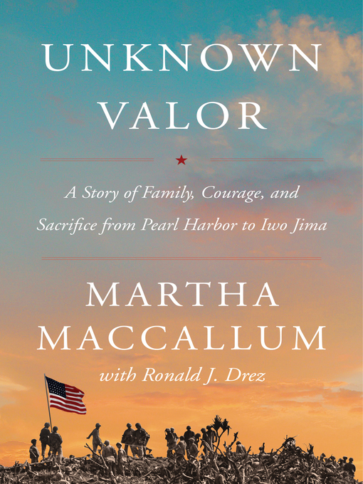 Title details for Unknown Valor by Martha MacCallum - Wait list